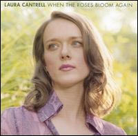 When the Roses Bloom Again von Laura Cantrell
