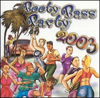 Booty Bass Party 2003 von Various Artists