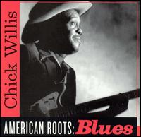 American Roots: Blues von Chick Willis