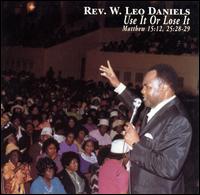 Use It or Lose It von Rev. W. Leo Daniels