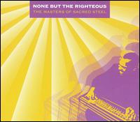 Masters Of Sacred Steel: None But The Righteous (Atlantic) von Various Artists