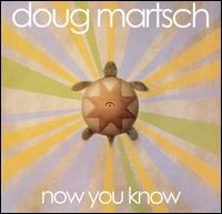 Now You Know von Doug Martsch