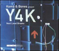 Y4K: Next Level Breaks von Koma & Bones