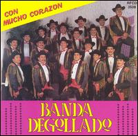 Con Mucho Corazon von Banda Degollado