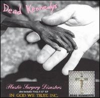 Plastic Surgery Disasters/In God We Trust, Inc. von Dead Kennedys