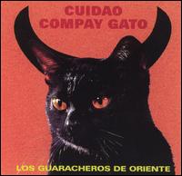 Cuidao Compay Gato von Los Guaracheros de Oriente