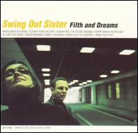 Filth and Dreams von Swing Out Sister