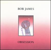 Obsession von Bob James