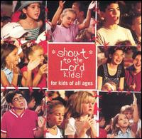 Shout to the Lord Kids von Various Artists