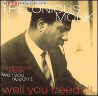 Well You Needn't von Thelonious Monk