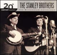 Best of the Stanley Brothers: 20th Century Masters/The Millennium Colle von The Stanley Brothers