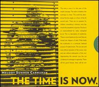 Time Is Now: Words of Melody Summer Carnahan von Melody Sumner Carnahan