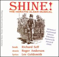 Shine! The Horatio Alger Musical (National Music Theatre Network Cast) von Original Cast Recording