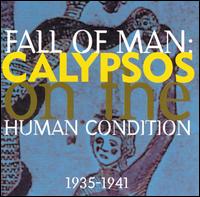 Fall of Man: Calypsos on the Human Condition 1935-1941 von Various Artists