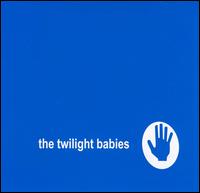 If You Want Me to I Could Write It Down von The Twilight Babies