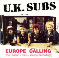 Europe Calling [Released Emotion] von U.K. Subs