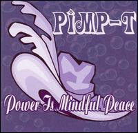 Power Is Mindful Peace von Pimp-T