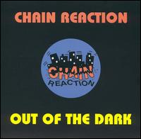 Out of the Dark von Chain Reaction