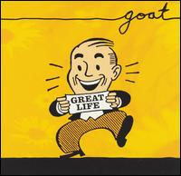 Great Life [Single] von Goat