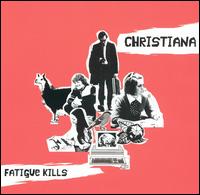 Fatigue Kills von Christiana