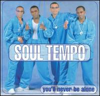 You'll Never Be Alone von Soul Tempo