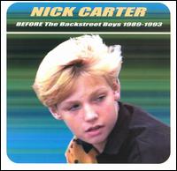 Before the Backstreet Boys: 1989-1993 [Dyenamic Discs] von Nick Carter