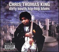 Dirty South Hip-Hop Blues von Chris Thomas King