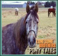 Pony Tales von Lonesome Brothers