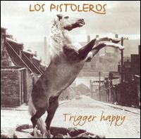 Trigger Happy von Los Pistoleros