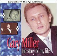 Story of My Life: Pye Anthology von Gary Miller