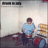 Tomorrow Is a Long Time von Drunk in July