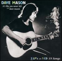 It's Like You Never Left/Dave Mason von Dave Mason