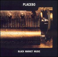 Black Market Music [Bonus Tracks] von Placebo