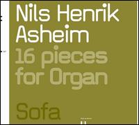 16 Pieces for Organ von Nils Henrik Asheim