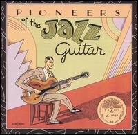 Pioneers of the Jazz Guitar von Various Artists