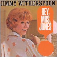 Hey Mrs. Jones von Jimmy Witherspoon