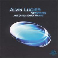 Alvin Lucier: Vespers and Other Early Works von Alvin Lucier