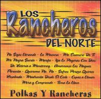 Polkas y Rancheras von Rancheros del Norte