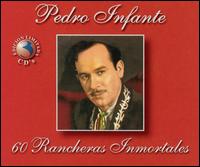 60 Rancheras Immortales, Vol. 1 von Pedro Infante