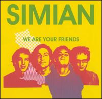 We Are Your Friends von Simian