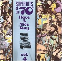 Super Hits of the '70s: Have a Nice Day, Vol. 4 von Various Artists