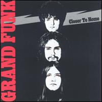 Closer to Home von Grand Funk Railroad