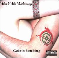 Celtic Bonding von Here Be Dragons