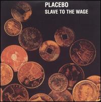 Slave to the Wage [CD2] von Placebo