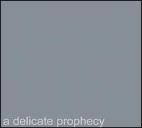 Delicate Prophecy von Donn Stroud