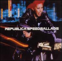 Speed Ballads von Republica