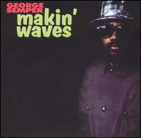 Makin' Waves von George Semper