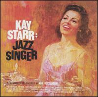 Jazz Singer/I Cry By Night von Kay Starr