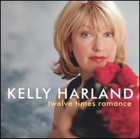 Twelve Times Romance von Kelly Harland