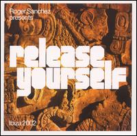 Release Yourself von Roger Sanchez